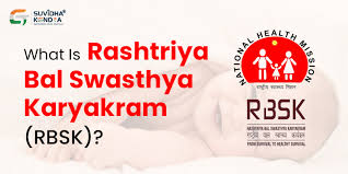 Rashtriya Bal Swasthya Karyakram (RBSK)